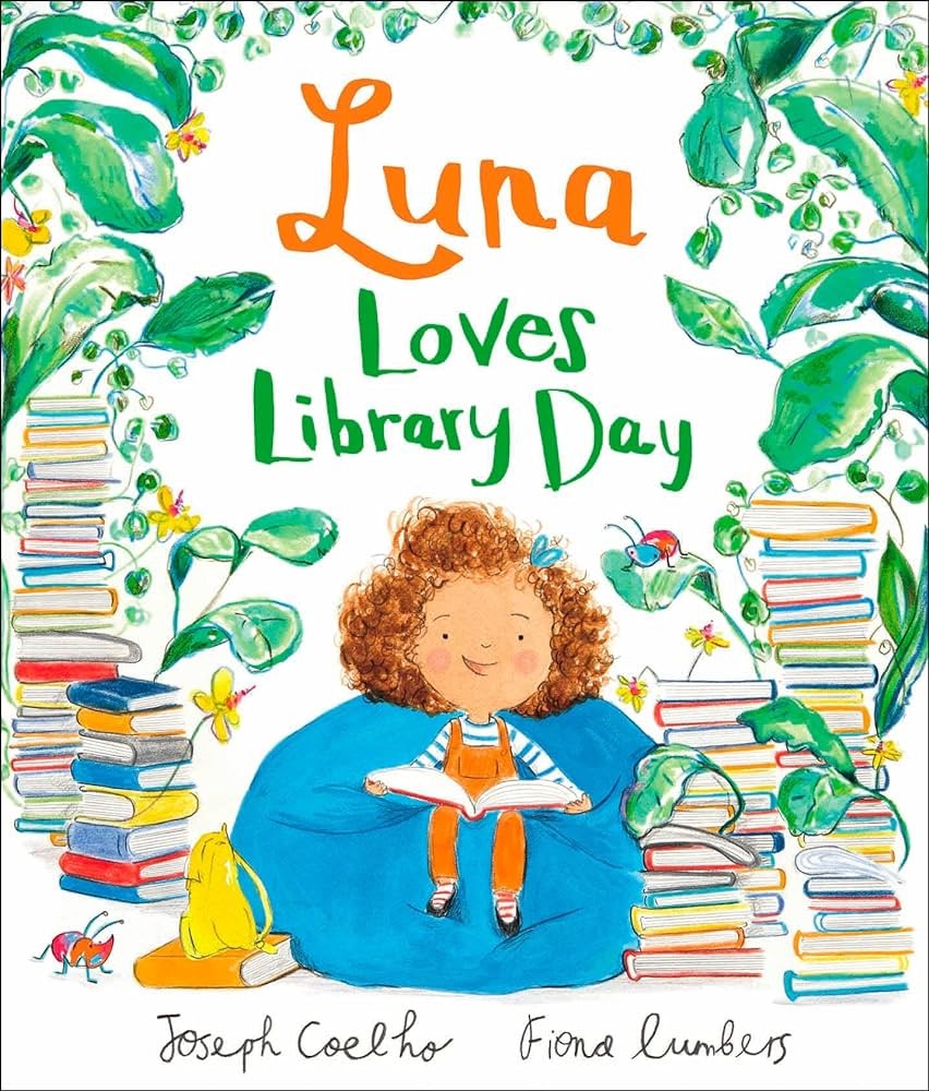 Joseph Coelho. Luna Loves Library Day