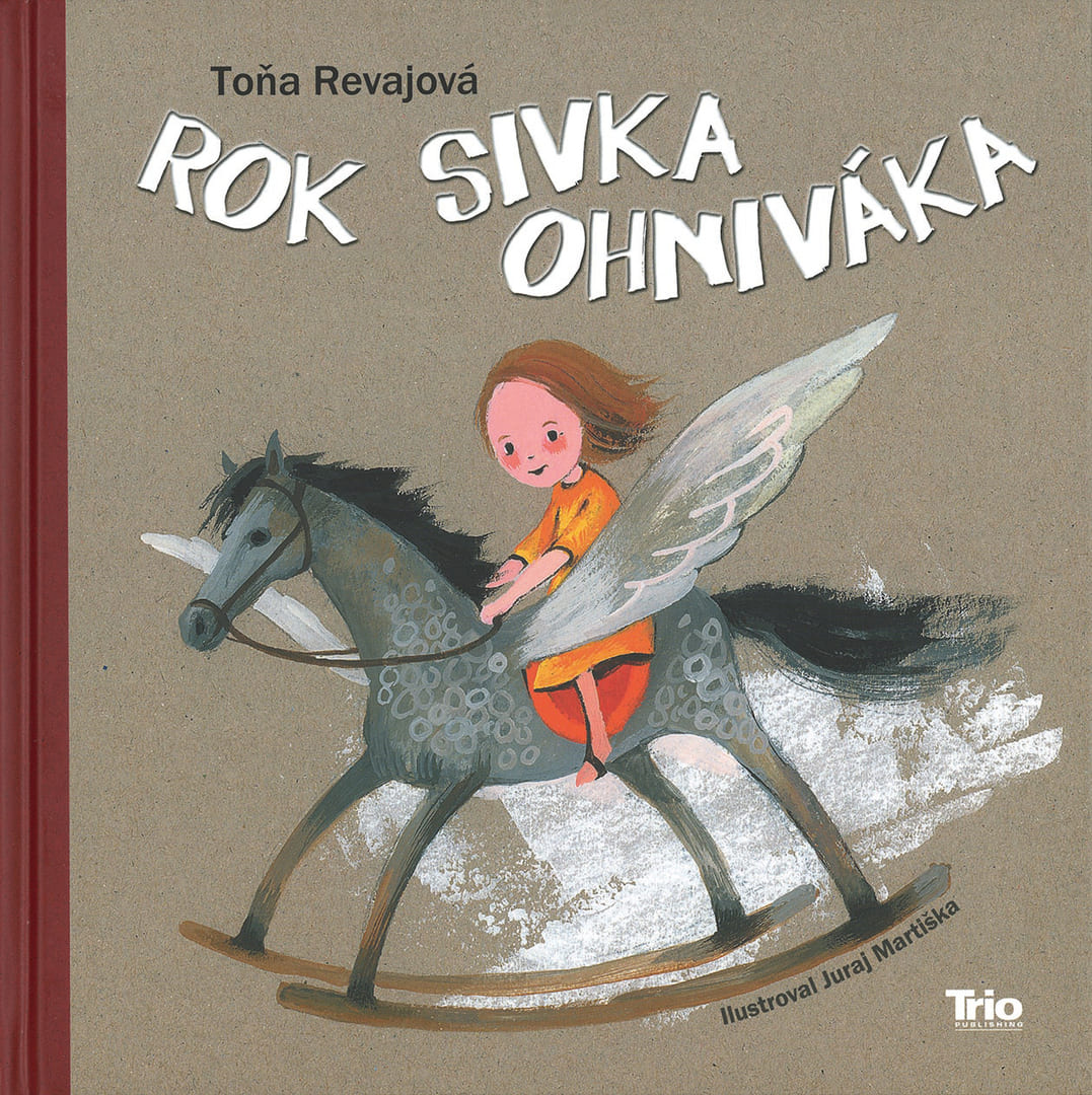Ревайова, Тоня (Revajová, Toňa) «Год Сивки Огнивака»