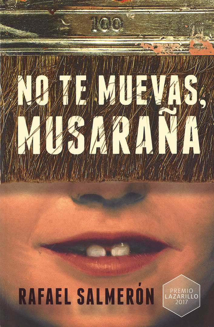 Сальмерон Лопес, Рафаэль (Salmerón López, Rafael) «Не шевелись, маленькая землеройка»