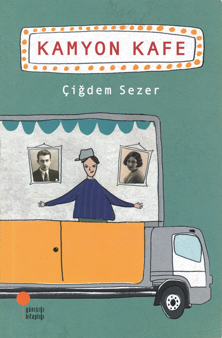 Сезер, Чидем (Sezer, Çiğdem) «Грузовое кафе»