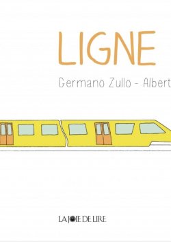Ligne 135 (Линия 135). Авторы Germano Zullo, Albertine, изд-во La Joie de Lire